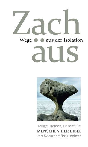 Wege aus der Isolation: Zachäus von Boss,  Dorothee