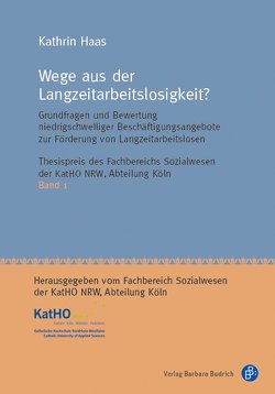 Wege aus der Langzeitarbeitslosigkeit? von Haas,  Kathrin