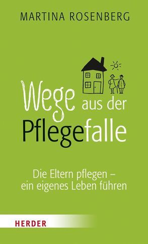 Wege aus der Pflegefalle von Rosenberg,  Martina