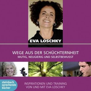 Wege aus der Schüchternheit von Loschky,  Eva