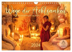 Wege der Achtsamkeit – In der Ruhe liegt die Kraft (Wandkalender 2024 DIN A4 quer), CALVENDO Monatskalender von Weigt,  Mario