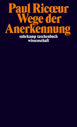 Wege der Anerkennung von Bokelmann,  Ulrike, Heber-Schärer,  Barbara, Ricoeur,  Paul