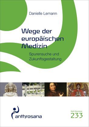 Wege der europäischen Medizin von Lemann,  Danielle