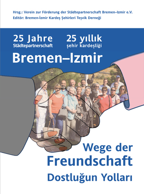 Wege der Freundschaft von Verein zur Förderung der Städtepartnerschaft Bremen–Izmir e.V.