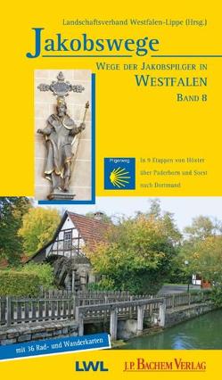 Wege der Jakobspilger in Westfalen, Band 8 von Spichal,  Ulrike