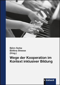 Wege der Kooperation im Kontext inklusiver Bildung von Serke,  Björn, Streese ,  Bettina