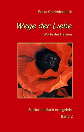 Wege der Liebe von Chelmieniecki,  Petra