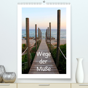 Wege der Muße (Premium, hochwertiger DIN A2 Wandkalender 2023, Kunstdruck in Hochglanz) von Allbilt,  Rabea