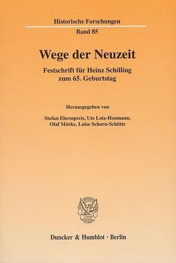 Wege der Neuzeit. von Ehrenpreis,  Stefan, Lotz-Heumann,  Ute, Mörke,  Olaf, Schorn-Schütte,  Luise