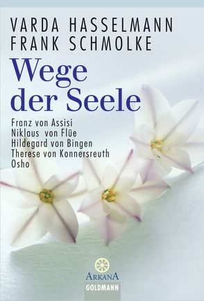 Wege der Seele von Hasselmann,  Varda, Schmolke,  Frank