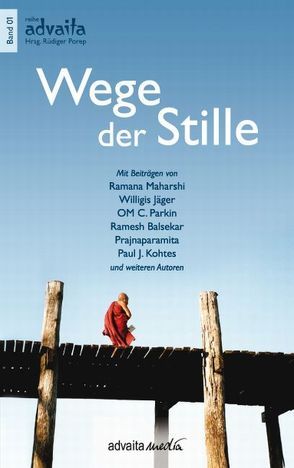 Wege der Stille von Jäger,  Willigis=, Maharshi,  Ramana, Parkin,  Om C