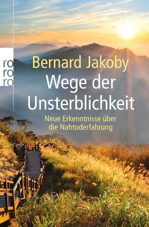 Wege der Unsterblichkeit von Jakoby,  Bernard