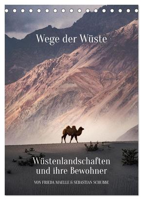 Wege der Wüste Wüstenlandschaften und ihre Bewohner (Tischkalender 2024 DIN A5 hoch), CALVENDO Monatskalender von Maelle & Sebastian Schubbe,  Frieda