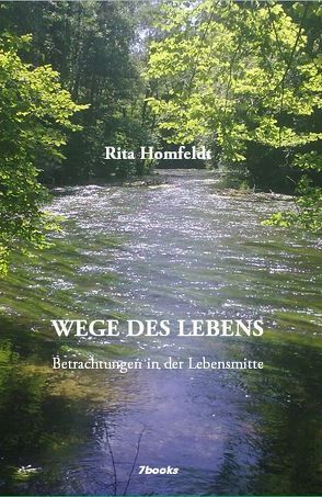 Wege des Lebens von Homfeldt,  Rita