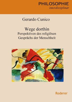 Wege dorthin von Cunico,  Gerardo