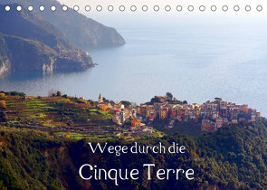 Wege durch die Cinque Terre (Tischkalender 2023 DIN A5 quer) von Erbacher,  Thomas