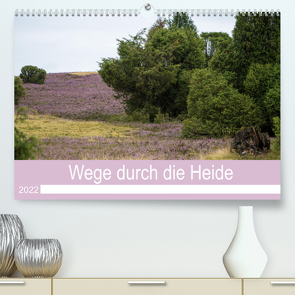 Wege durch die Heide (Premium, hochwertiger DIN A2 Wandkalender 2022, Kunstdruck in Hochglanz) von Rettig Jessies-Lichtblicke,  Jessie