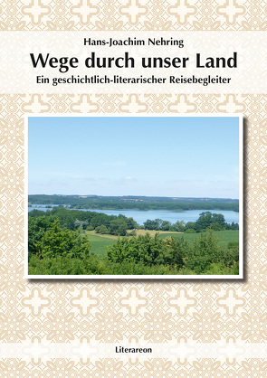 Wege durch unser Land von Nehring,  Hans-Joachim