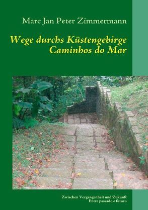 Wege durchs Küstengebirge von Zimmermann,  Marc