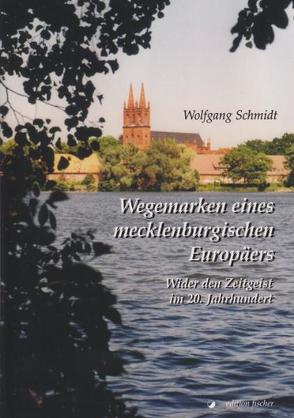 Wege eines mecklenburgischen Europäers von Schmidt,  Wolfgang