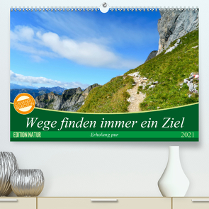 Wege finden immer ein Ziel (Premium, hochwertiger DIN A2 Wandkalender 2021, Kunstdruck in Hochglanz) von Vogel,  Carmen