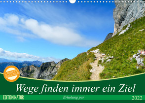 Wege finden immer ein Ziel (Wandkalender 2022 DIN A3 quer) von Vogel,  Carmen