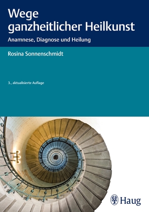 Wege ganzheitlicher Heilkunst von Sonnenschmidt,  Rosina