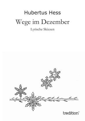 Wege im Dezember von Hess,  Hubertus