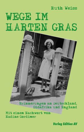 WEGE IM HARTEN GRAS von Gordimer,  Nadine, Weiss,  Ruth