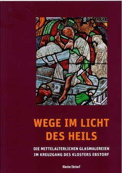 Wege im Licht des Heils von Blobel,  Joachim, Kloster,  Ebstorf, Preiß,  Anja