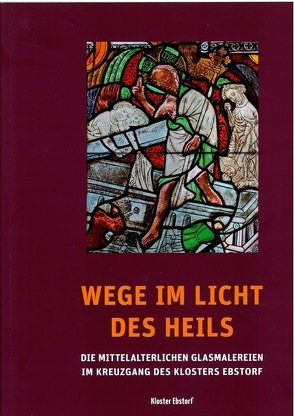 Wege im Licht des Heils von Blobel,  Joachim, Kloster,  Ebstorf, Preiß,  Anja