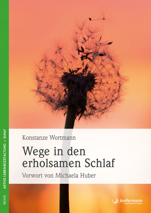 Wege in den erholsamen Schlaf von Wortmann,  Konstanze