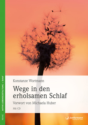 Wege in den erholsamen Schlaf von Wortmann,  Konstanze