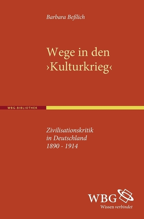 Wege in den ›Kulturkrieg‹ von Beßlich,  Barbara