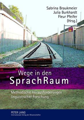 Wege in den SprachRaum von Braukmeier,  Sabrina, Burkhardt,  Julia, Pfeifer,  Fleur