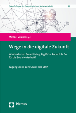 Wege in die digitale Zukunft von Vilain,  Michael