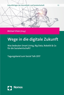 Wege in die digitale Zukunft von Vilain,  Michael