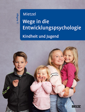 Wege in die Entwicklungspsychologie von Mietzel,  Gerd