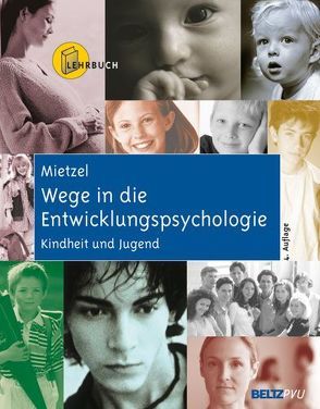 Wege in die Entwicklungspsychologie von Mietzel,  Gerd