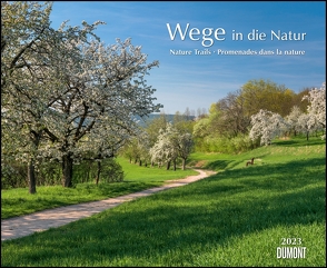 Wege in die Natur 2023 – Wandkalender 52 x 42,5 cm – Spiralbindung