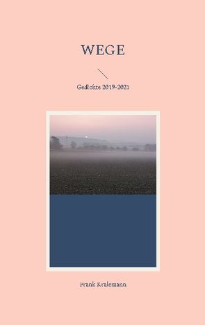 Wege von Kralemann,  Frank