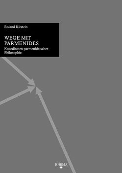 Wege mit Parmenides von Kirstein,  Roland