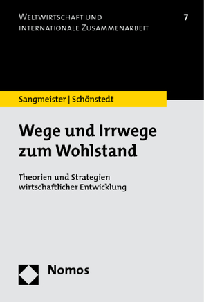 Wege und Irrwege zum Wohlstand von Sangmeister,  Hartmut, Schönstedt,  Alexa