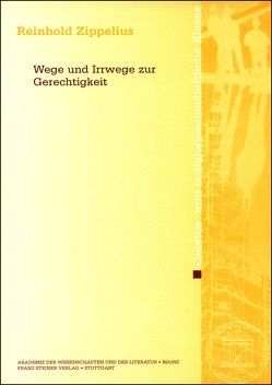 Wege und Irrwege zur Gerechtigkeit von Zippelius,  Reinhold