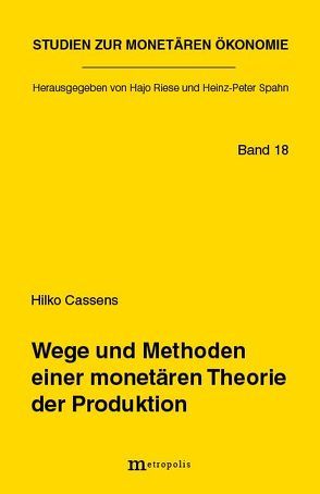 Wege und Methoden einer monetärten Theorie der Produktion von Cassens,  Hilko