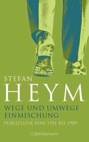 Wege und Umwege − Einmischung von Heym,  Stefan