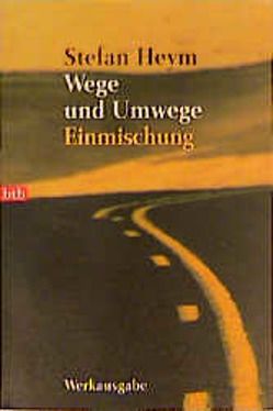 Wege und Umwege/Einmischung von Heym,  Stefan, Mallwitz,  Peter