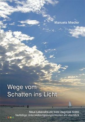 Wege vom Schatten ins Licht von Miedler,  Manuela