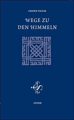 Wege zu den Himmeln von Adil,  Muhammad Nazim