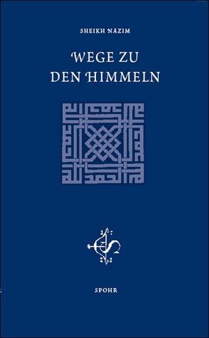 Wege zu den Himmeln von Adil,  Muhammad Nazim